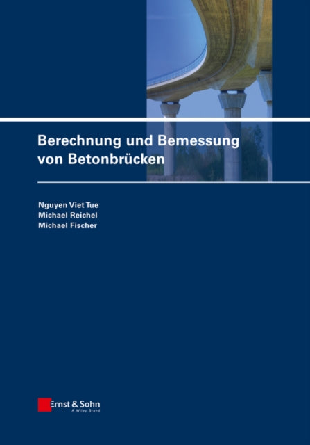 Book cover of: Berechnung und Bemessung von Betonbrucken. By: Nguyen Viet Tue