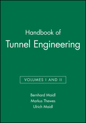 Handbook of Tunnel Engineering, Volumes I and II