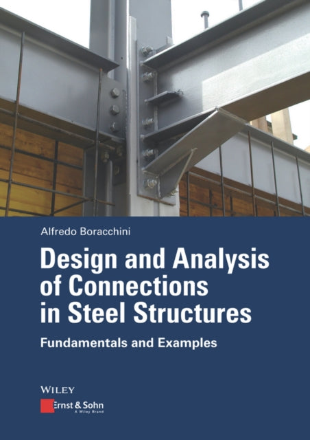 Book cover of: Design and Analysis of Connections in Steel Structures. By: Wiley