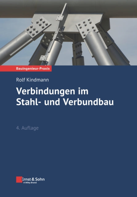 Book cover of: Verbindungen im Stahl- und Verbundbau. By: Rolf Kindmann