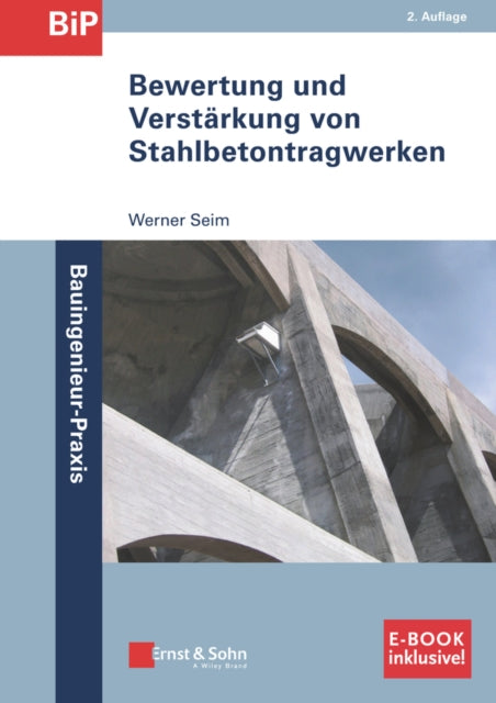 Book cover of: Bewertung und Verstarkung von Stahlbetontragwerken 2a (inkl. E-Book als PDF). By: Werner Seim