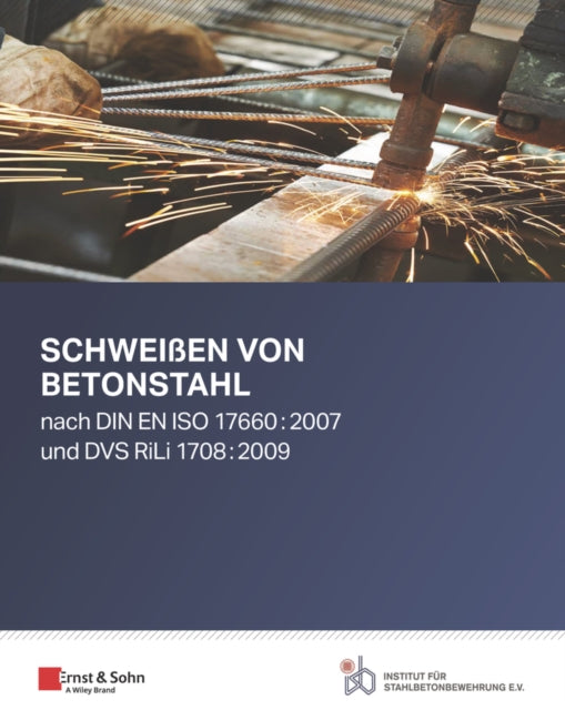 Book cover of: Schweißen von Betonstahl. By: Institut Institut für