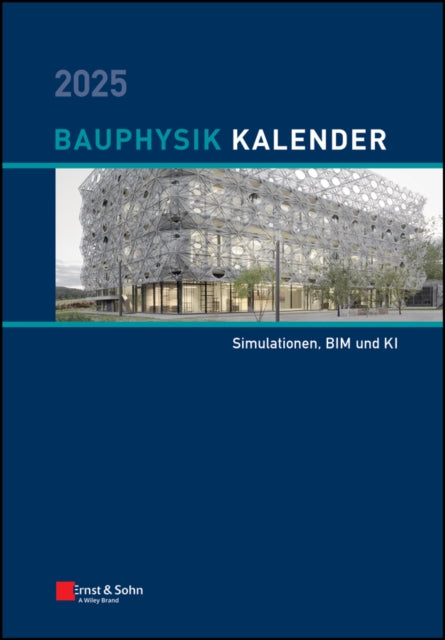 Book cover of: Bauphysik-Kalender 2025. By: Nabil A. Fouad