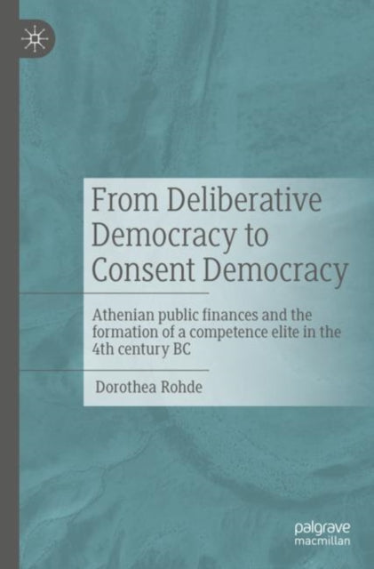 Book cover of: From Deliberative Democracy to Consent Democracy. By: Dorothea Rohde