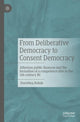 Book cover of: From Deliberative Democracy to Consent Democracy. By: Dorothea Rohde