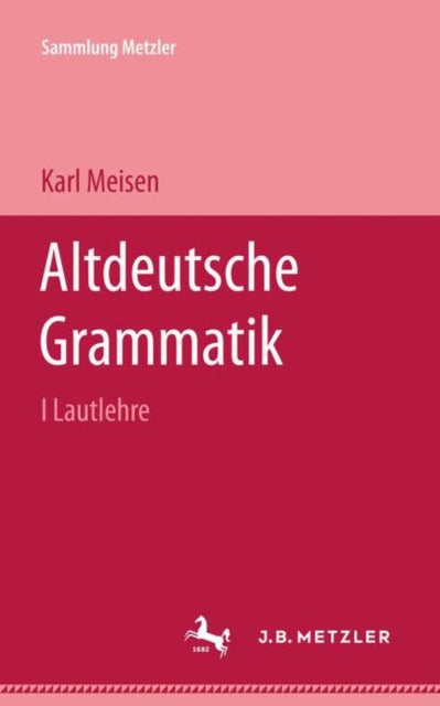 Book cover of: Altdeutsche Grammatik I Lautlehre. By: Karl Meisen