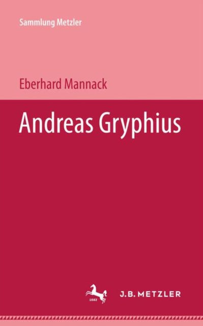 Book cover of: Andreas Gryphius. By: Eberhard Mannack