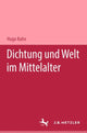 Book cover of: Dichtung und Welt im Mittelalter. By: Hugo Kuhn