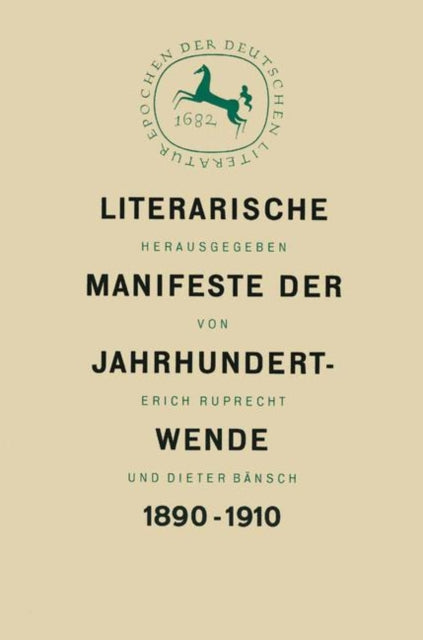 Book cover of: Literarische Manifeste der Jahrhundertwende 1890–1910. By: Erich Ruprecht