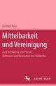 Book cover of: Mittelbarkeit und Vereinigung. By: Gerhard Kurz