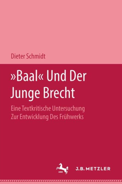 Book cover of: "Baal" und der Junge Brecht. By: Dieter Schmidt