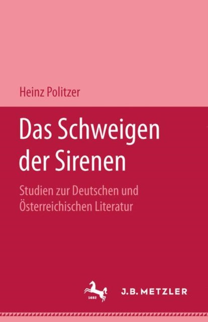 Book cover of: Das Schweigen der Sirenen. By: Heinz Politzer