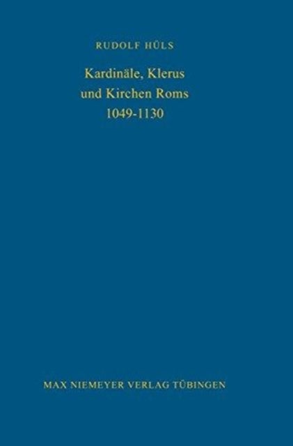 Book cover of: Kardinale, Klerus Und Kirchen ROMs 1049-1130