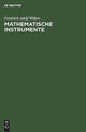 Book cover of: Mathematische Instrumente. By: Friedrich Adolf Willers