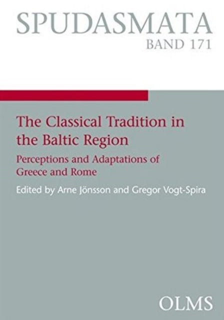 Book cover of: Classical Tradition in the Baltic Region. By: Gregor Vogt-Spira