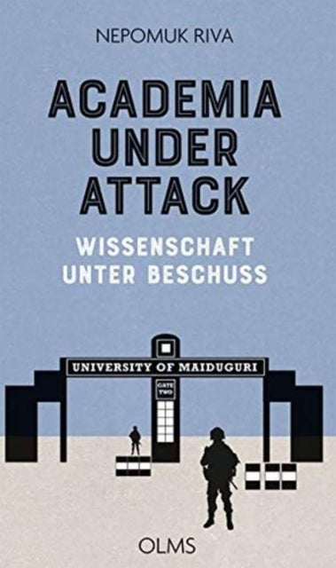 Book cover of: Academia under Attack - Wissenschaft unter Beschuss. By: Nepomuk Riva