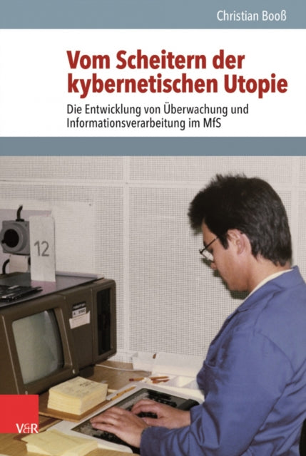 Book cover of: Vom Scheitern der kybernetischen Utopie. By: Christian Booß