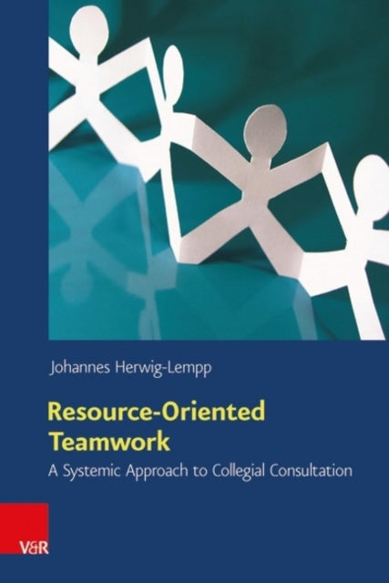 Book cover of: Resource-Oriented Teamwork. By: Johannes Herwig-Lempp