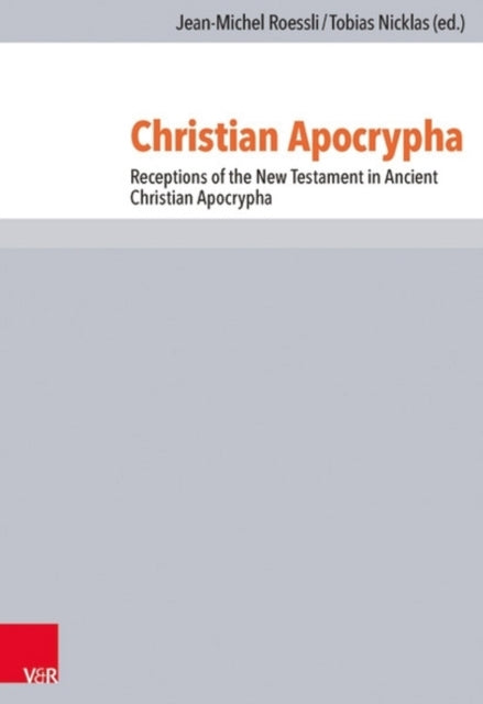 Book cover of: Christian Apocrypha. By: Jean-Michel Roessli