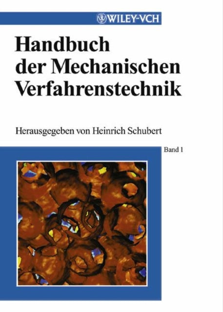 Book cover of: Handbuch der Mechanischen Verfahrenstechnik. By: Heinrich Schubert