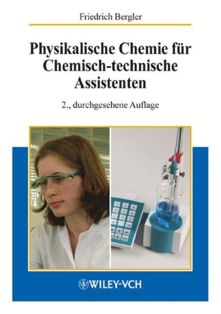 Book cover of: Physikalische Chemie fur Chemisch-technische Assistenten. By: F Bergler