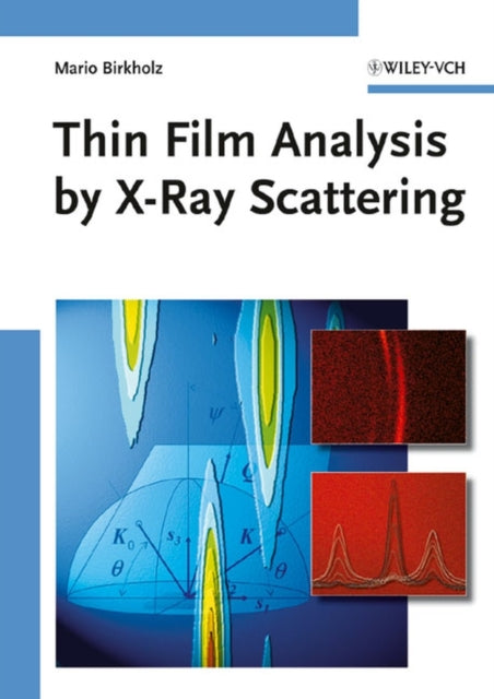 Book cover of: Thin Film Analysis by X-Ray Scattering. By: Mario Birkholz