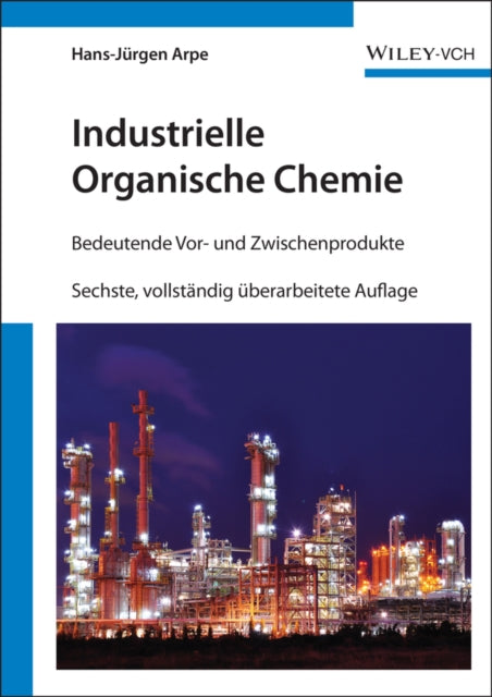 Book cover of: Industrielle Organische Chemie. By: Klaus Weissermel, Hans J. Arpe