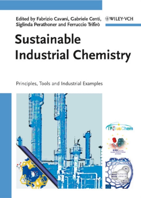 Book cover of: Sustainable Industrial Chemistry. By: Fabrizio Cavani