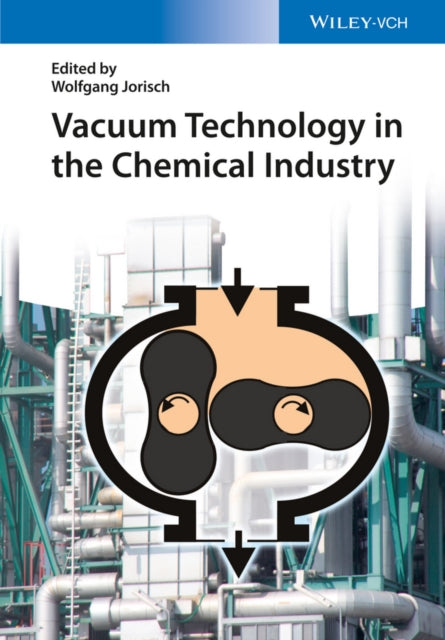 Book cover of: Vacuum Technology in the Chemical Industry