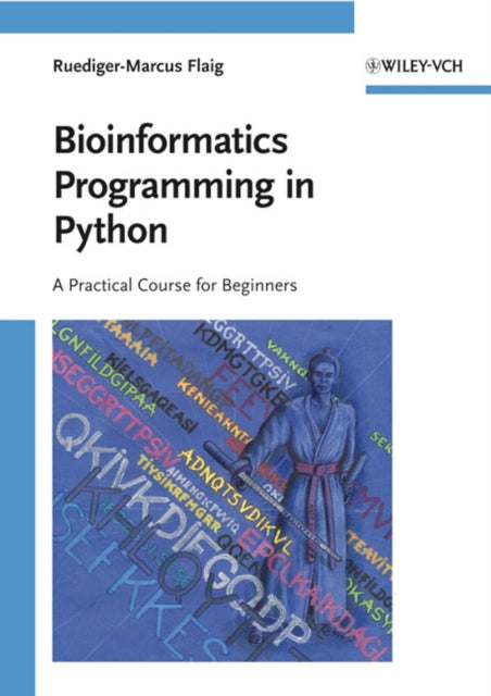Book cover of: Bioinformatics Programming in Python. By: Ruediger-Marcus Flaig