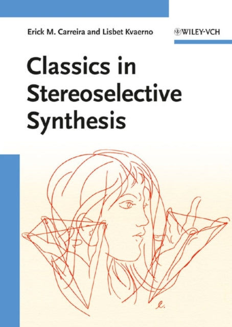 Book cover of: Classics in Stereoselective Synthesis. By: Erick Moran Carreira