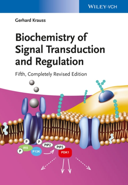 Book cover of: Biochemistry of Signal Transduction and Regulation. By: Gerhard Krauss
