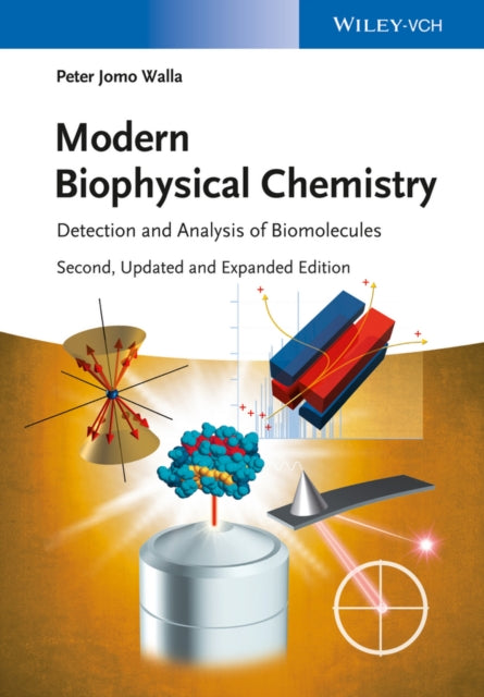 Book cover of: Modern Biophysical Chemistry. By: Peter Jomo Walla