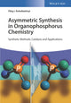 Book cover of: Asymmetric Synthesis in Organophosphorus Chemistry. By: Oleg I. Kolodiazhnyi