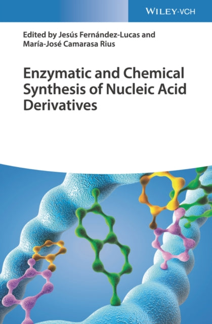 Book cover of: Enzymatic and Chemical Synthesis of Nucleic Acid Derivatives