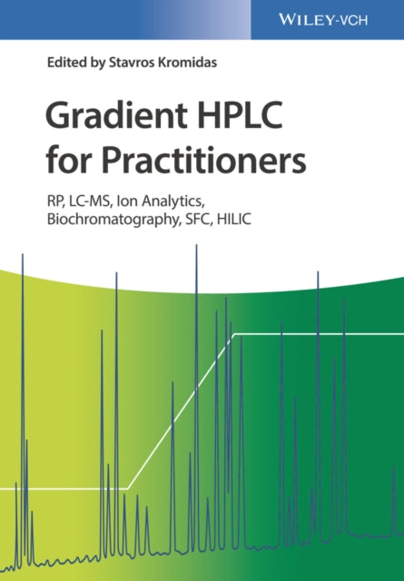 Book cover of: Gradient HPLC for Practitioners. By: Stavros Kromidas