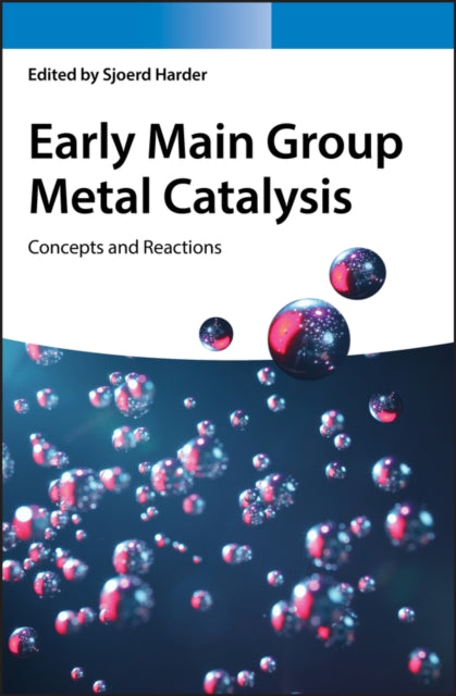 Book cover of: Early Main Group Metal Catalysis. By: Sjoerd Harder