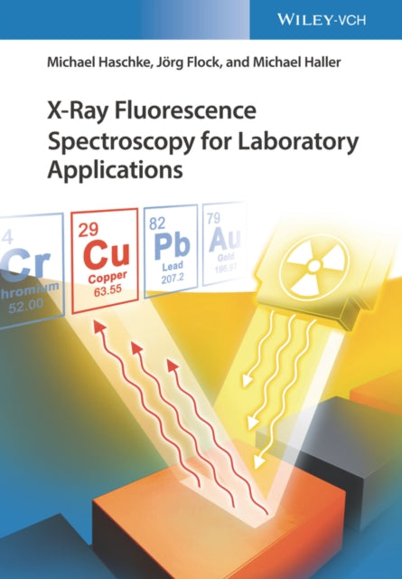 Book cover of: X-Ray Fluorescence Spectroscopy for Laboratory Applications. By: J&Atilde;&para;rg Flock