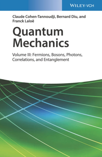 Book cover of: Quantum Mechanics, Volume 3. By: Frank Laloe