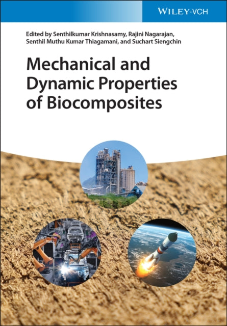 Book cover of: Mechanical and Dynamic Properties of Biocomposites. By: Senthilkumar Krishnasamy