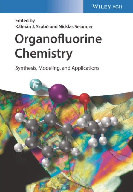 Book cover of: Organofluorine Chemistry. By: Kalman J. Szabo