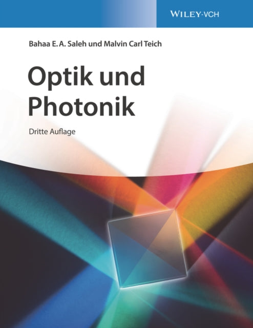 Book cover of: Optik und Photonik. By: Bahaa E. A. Saleh