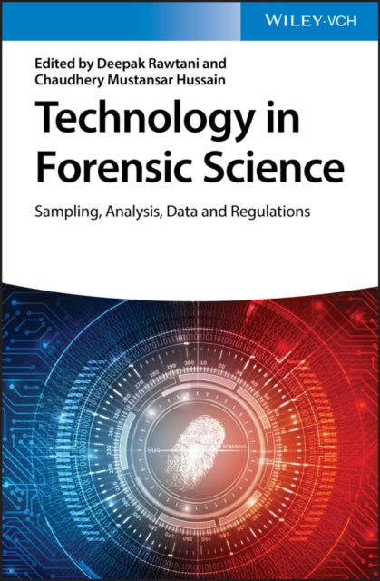 Book cover of: Technology in Forensic Science. By: Deepak Rawtani