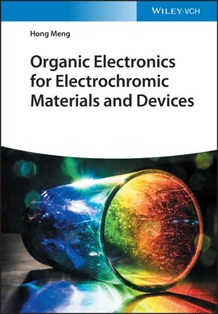 Book cover of: Organic Electronics for Electrochromic Materials and Devices. By: H. Meng