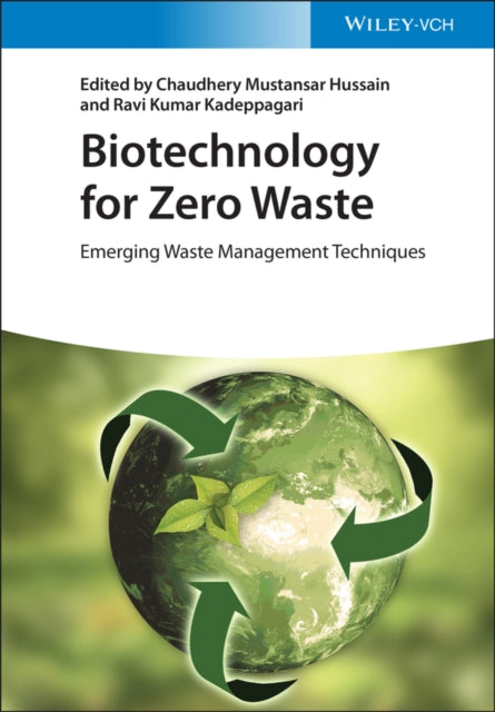 Book cover of: Biotechnology for Zero Waste. By: Chaudhery Mustansar Hussain