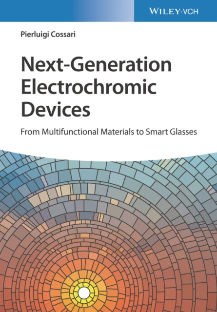 Book cover of: Next-Generation Electrochromic Devices. By: Pierluigi Cossari