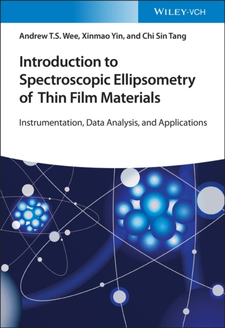 Book cover of: Introduction to Spectroscopic Ellipsometry of Thin Film Materials. By: Xinmao Yin