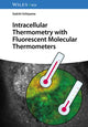 Book cover of: Intracellular Thermometry with Fluorescent Molecular Thermometers. By: Seiichi Uchiyama