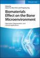 Book cover of: Biomaterials Effect on the Bone Microenvironment. By: Xiuhui Wang