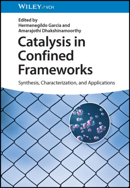 Book cover of: Catalysis in Confined Frameworks. By: H. Garcia